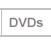 DVDs